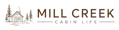 Mill Creek Cabin Life